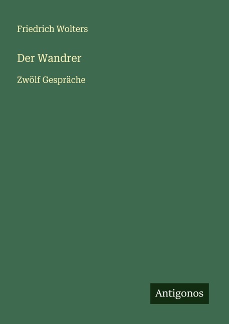 Der Wandrer - Friedrich Wolters