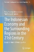 The Indonesian Economy and the Surrounding Regions in the 21st Century - 