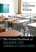 Cover-Bild zum Titel 'The Oxford Handbook of Religion and American Education' von ''