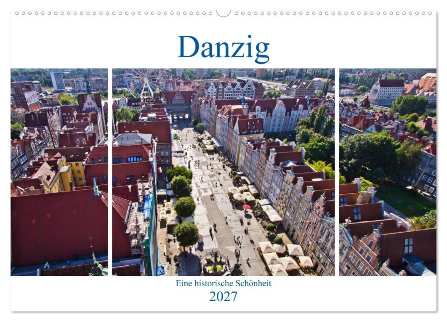 Danzig - Eine historische Schönheit (Wandkalender 2027 DIN A2 quer), CALVENDO Monatskalender - Paul Michalzik