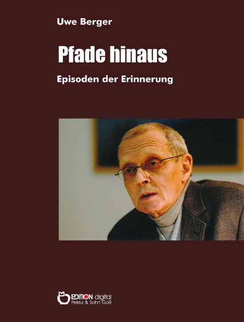 Pfade hinaus - Uwe Berger