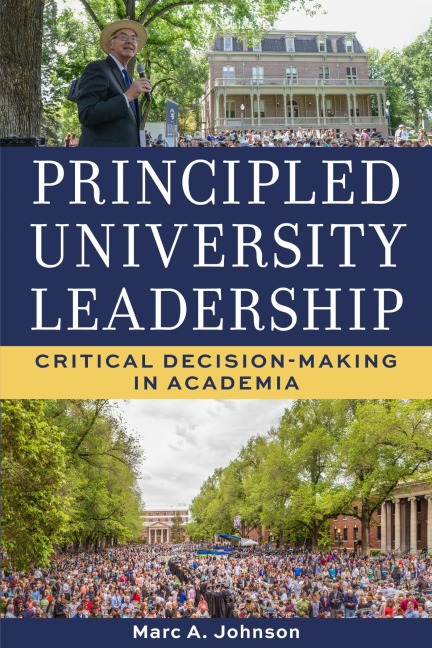 Principled University Leadership - Marc A Johnson
