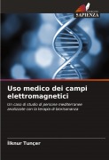 Cover-Bild zum Titel 'Uso medico dei campi elettromagnetici' von '¿Lknur Tunçer'