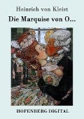Cover-Bild zum Titel 'Die Marquise von O...' von 'Heinrich Von Kleist'