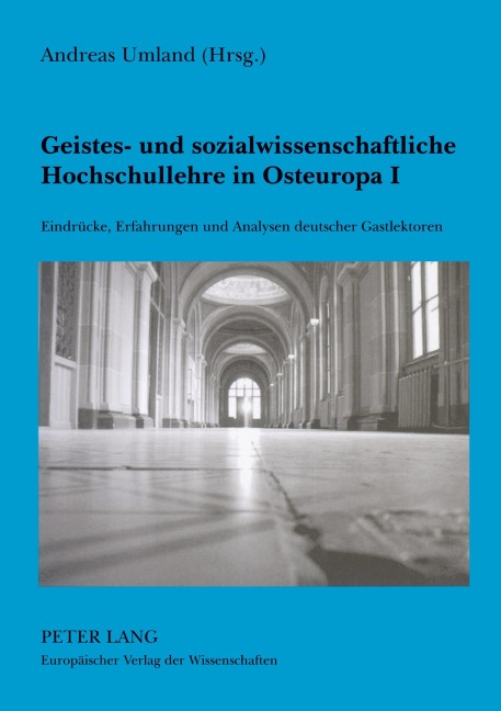 Geistes- und sozialwissenschaftliche Hochschullehre in Osteuropa I - 