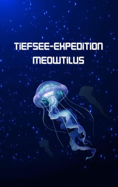 Tiefsee-Expedition Meowtilus - Jaqueline Scherm