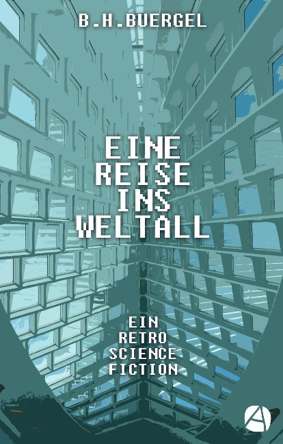 Eine Reise ins Weltall - B. H. Buergel