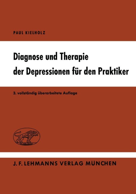 Diagnose und Therapie der Depressionen für den Praktiker - P. Kielholz