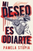 Cover-Bild zum Titel 'Mi Deseo Es Odiarte -Z' von 'Pamela Soledad Stupia'