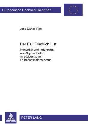 Der Fall Friedrich List - Jens Daniel Rau