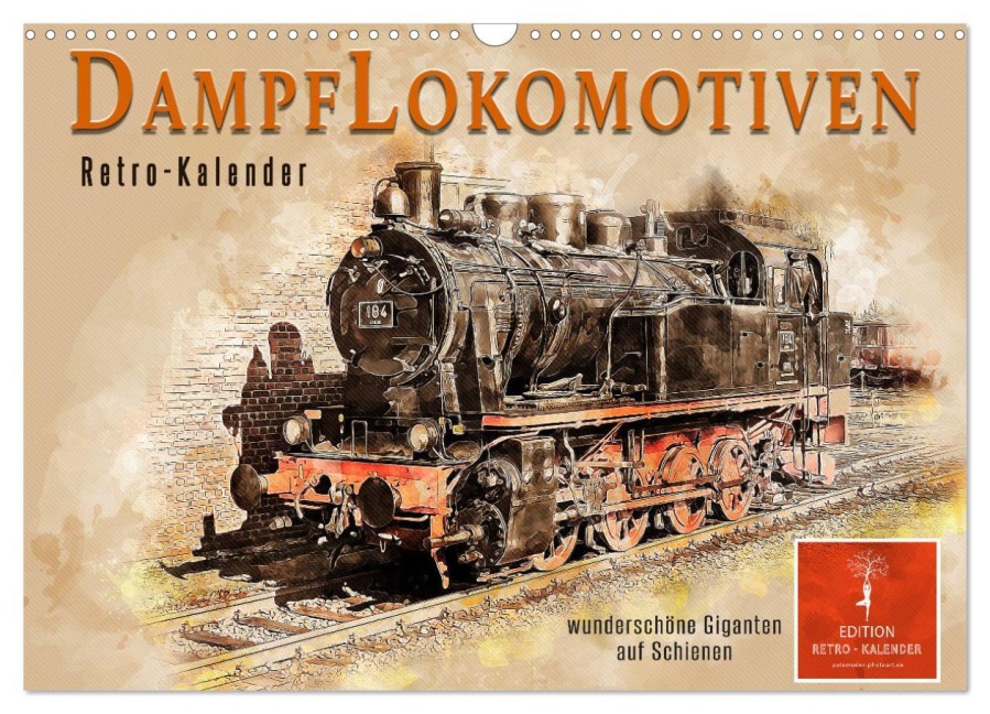 Dampflokomotiven - wunderschöne Giganten auf Schienen (Wandkalender 2026 DIN A3 quer), CALVENDO Monatskalender - Peter Roder