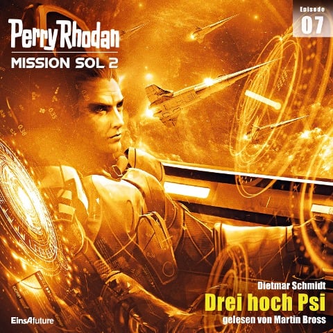Perry Rhodan Mission SOL 2 Episode 07: Drei hoch Psi - Dietmar Schmidt