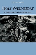 Cover-Bild zum Titel 'Holy Wednesday' von 'Louise M Burkhart'