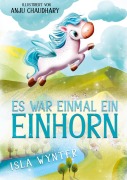 Cover-Bild zum Titel 'Es war einmal ein Einhorn' von 'Isla Wynter'