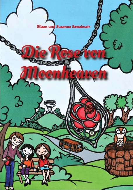 Die Rose von Moonheaven - Susanne Sattelmair, Eileen Sattelmair