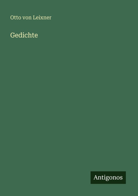 Gedichte - Otto Von Leixner