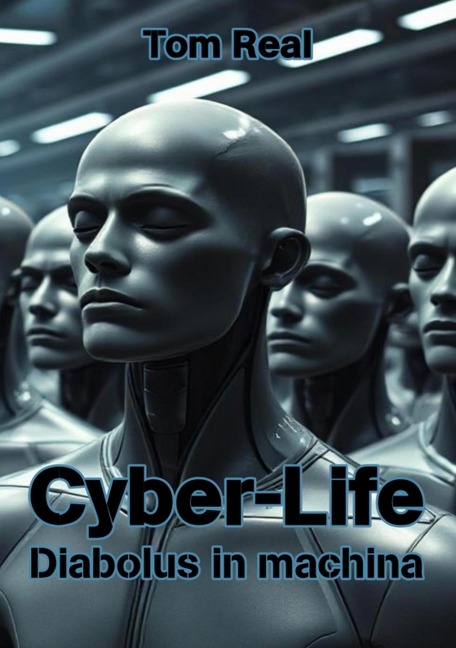 Cyber-Life - Tom Real