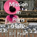 Cover-Bild zum Titel 'Mission in Paris 1990' von 'Bill Pearl'