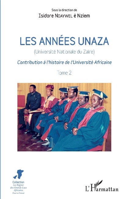 Les années unaza (Université nationale du Zaïre) (Tome 2) - Ndaywel E Nziem
