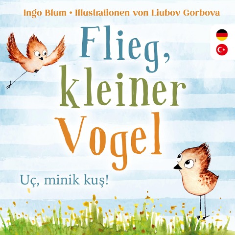 Flieg kleiner Vogel - Uc, minik kus - Ingo Blum