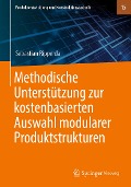 Cover-Bild zum Titel 'Methodische Unterstützung zur kostenbasierten Auswahl modularer Produktstrukturen' von 'Sebastian Ripperda'