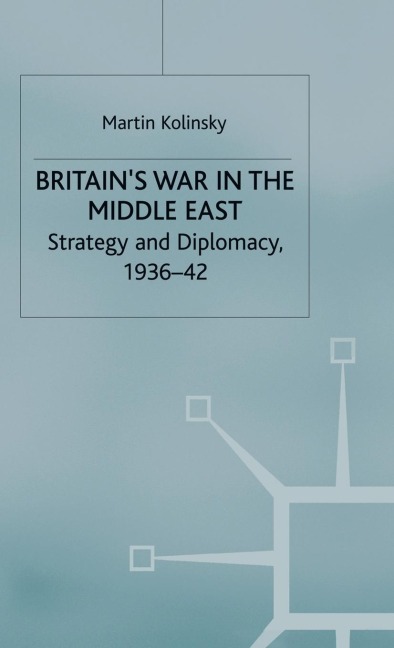 Britain's War in the Middle East - Martin Kolinsky
