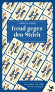 Cover-Bild zum Titel 'Freud gegen den Strich' von 'Andreas Mayer'