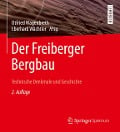 Der Freiberger Bergbau - 