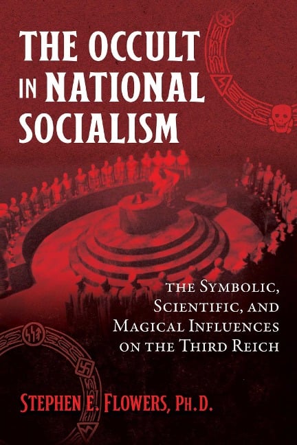 The Occult in National Socialism - Stephen E Flowers