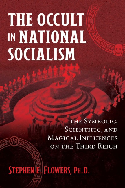 The Occult in National Socialism - Stephen E Flowers