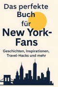 Cover-Bild zum Titel 'Das perfekte Buch für New York-Fans' von 'Nora Maier'