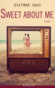 Cover-Bild zum Titel 'Sweet about me' von 'Dietmar Sous'
