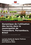 Cover-Bild zum Titel 'Dynamique de l'utilisation des terres dans la municipalité de Tamandaré, Pernambuco, Brésil' von 'Luciano André de Aguiar Pedrosa, Elisabeth C. Silva, José Gustavo Melo'