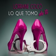 Cover-Bild zum Titel 'Lo que tomo de ti' von 'Lorraine Cocó'