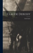 Cover-Bild zum Titel 'Claude Debussy' von 'Louis Laloy'