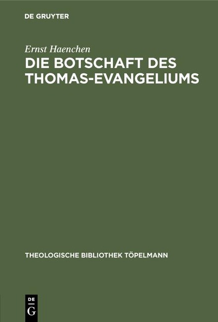 Die Botschaft des Thomas-Evangeliums - Ernst Haenchen