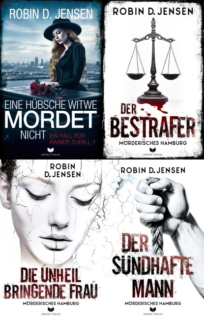 Mörderisches-Hamburg-Krimi-Sammelband: Eine hübsche Witwe mordet nicht, Der Bestrafer, Die unheilbringende Frau, Der sündhafte Mann - Robin D. Jensen
