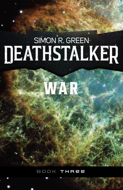 Deathstalker War - Simon R Green