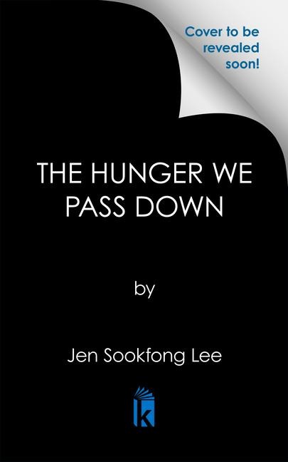 The Hunger We Pass Down - Jen Sookfong Lee