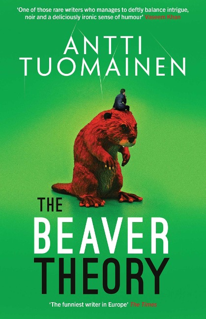 The Beaver Theory - Antti Tuomainen