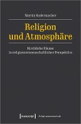 Cover-Bild zum Titel 'Religion und Atmosphäre' von 'Martin Radermacher'