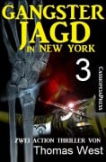 Gangsterjagd in New York 3 - Zwei Action Thriller - Thomas West