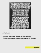 Cover-Bild zum Titel 'Spitzen aus dem Museum der Königl. Kunst-Schule für Textil-Industrie zu Plauen' von ''