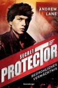 Cover-Bild zum Titel 'Secret Protector, Band 3 - Bedrohliches Vermächtnis' von 'Andrew Lane'