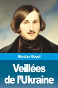 Cover-Bild zum Titel 'Veillées de l'Ukraine' von 'Nicolas Gogol'