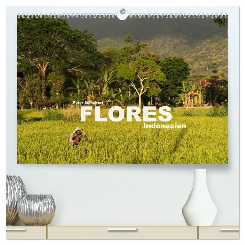 Flores - Indonesien (hochwertiger Premium Wandkalender 2025 DIN A2 quer), Kunstdruck in Hochglanz - Peter Schickert