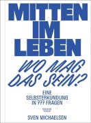 Cover-Bild zum Titel 'Mitten im Leben - wo mag das sein?' von 'Sven Michaelsen'