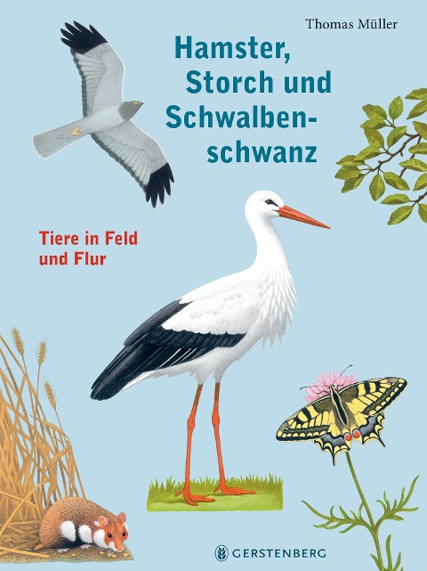Hamster, Storch und Schwalbenschwanz - Thomas Müller
