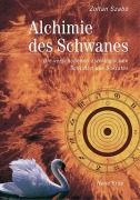 Cover-Bild zum Titel 'Alchimie des Schwanes' von 'Zoltán Szabó'