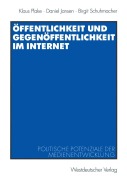 Cover-Bild zum Titel 'Öffentlichkeit und Gegenöffentlichkeit im Internet' von 'Klaus Plake, Birgit Schuhmacher, Daniel Jansen'